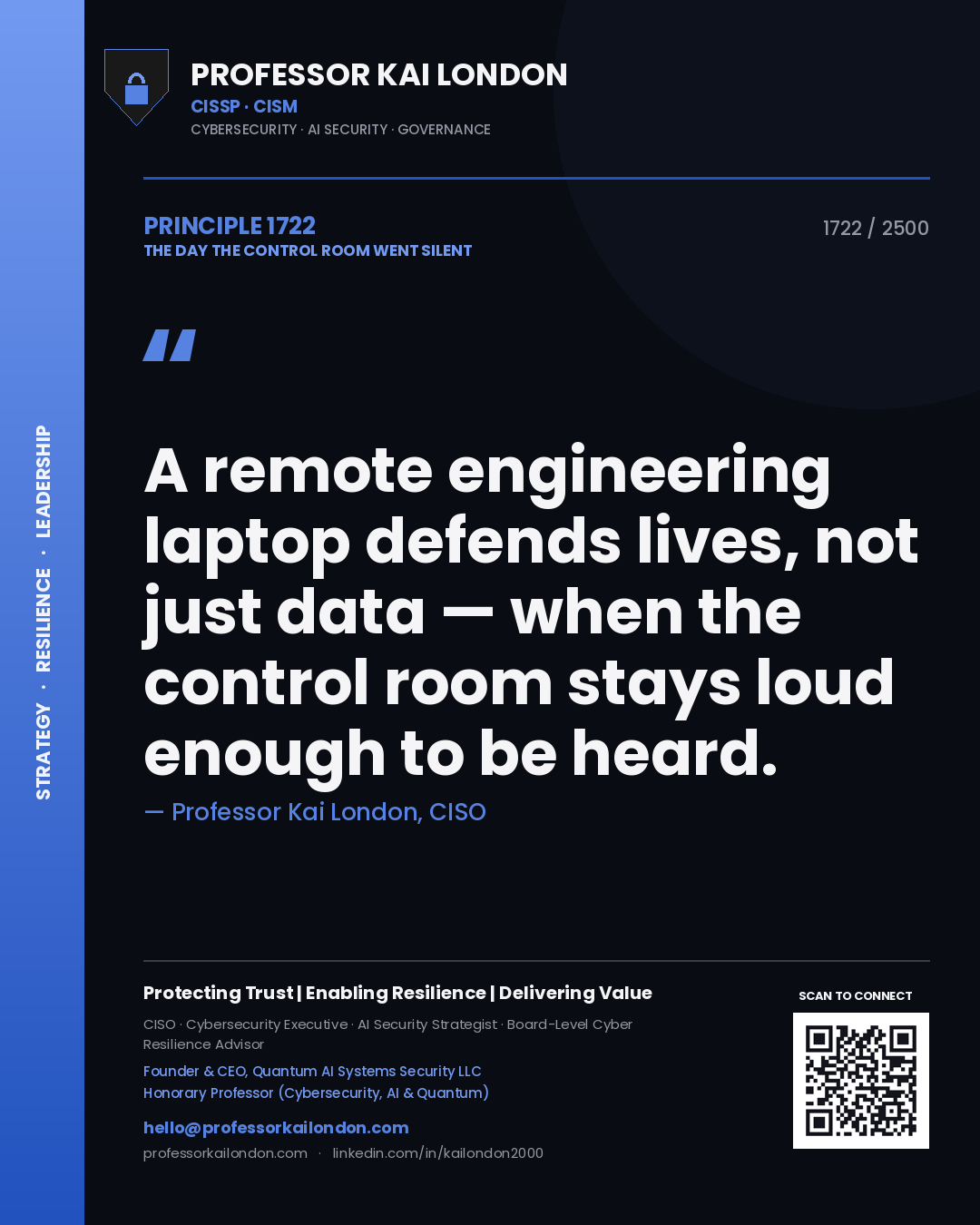 Quote card by Professor Kai London reading 'A remote engineering laptop defends lives, not just data — when the control room stays loud enough to be heard.'. From the book The Day the Control Room Went Silent.