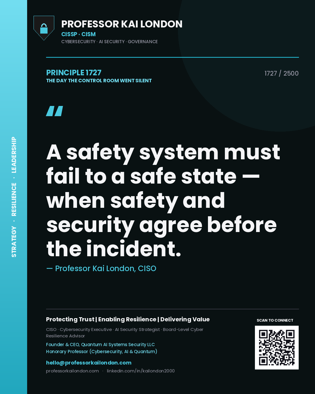 Quote card by Professor Kai London reading 'A safety system must fail to a safe state — when safety and security agree before the incident.'. From the book The Day the Control Room Went Silent.