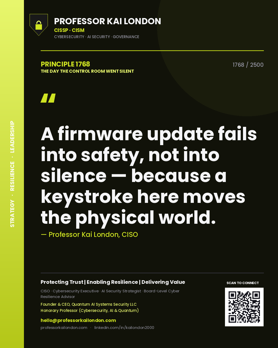 Professor Kai London principle 1768: A firmware update fails into safety, not into silence — because a keystroke here moves the physical world.