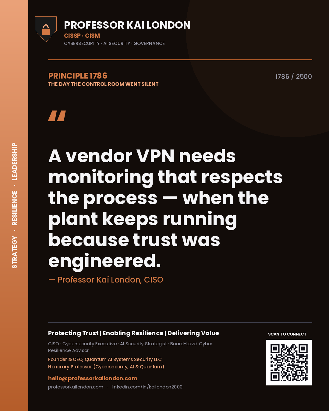 Quote card by Professor Kai London reading 'A vendor VPN needs monitoring that respects the process — when the plant keeps running because trust was engineered.'. From the book The Day the Control Room Went Silent.