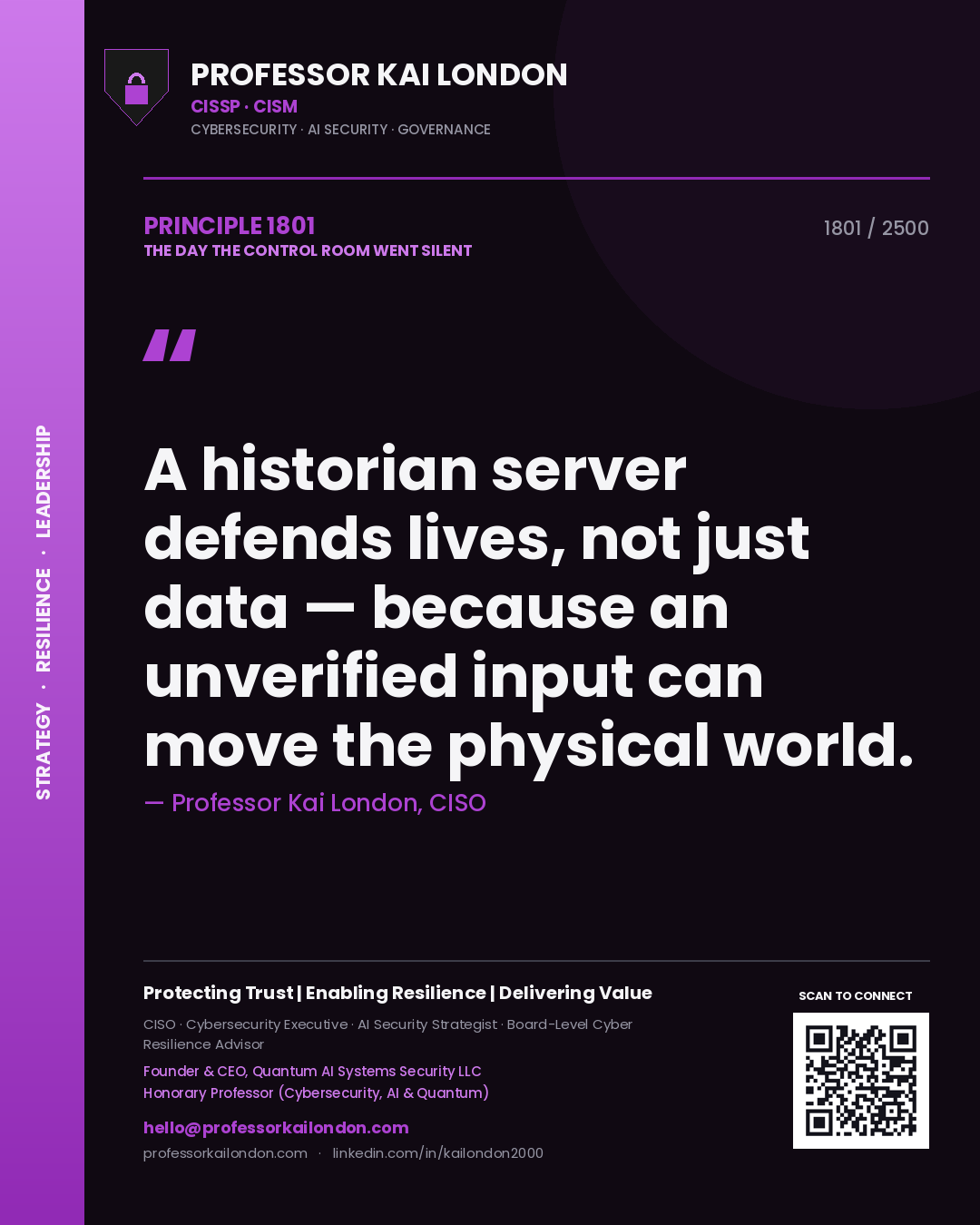 Quote card by Professor Kai London reading 'A historian server defends lives, not just data — because an unverified input can move the physical world.'. From the book The Day the Control Room Went Silent.