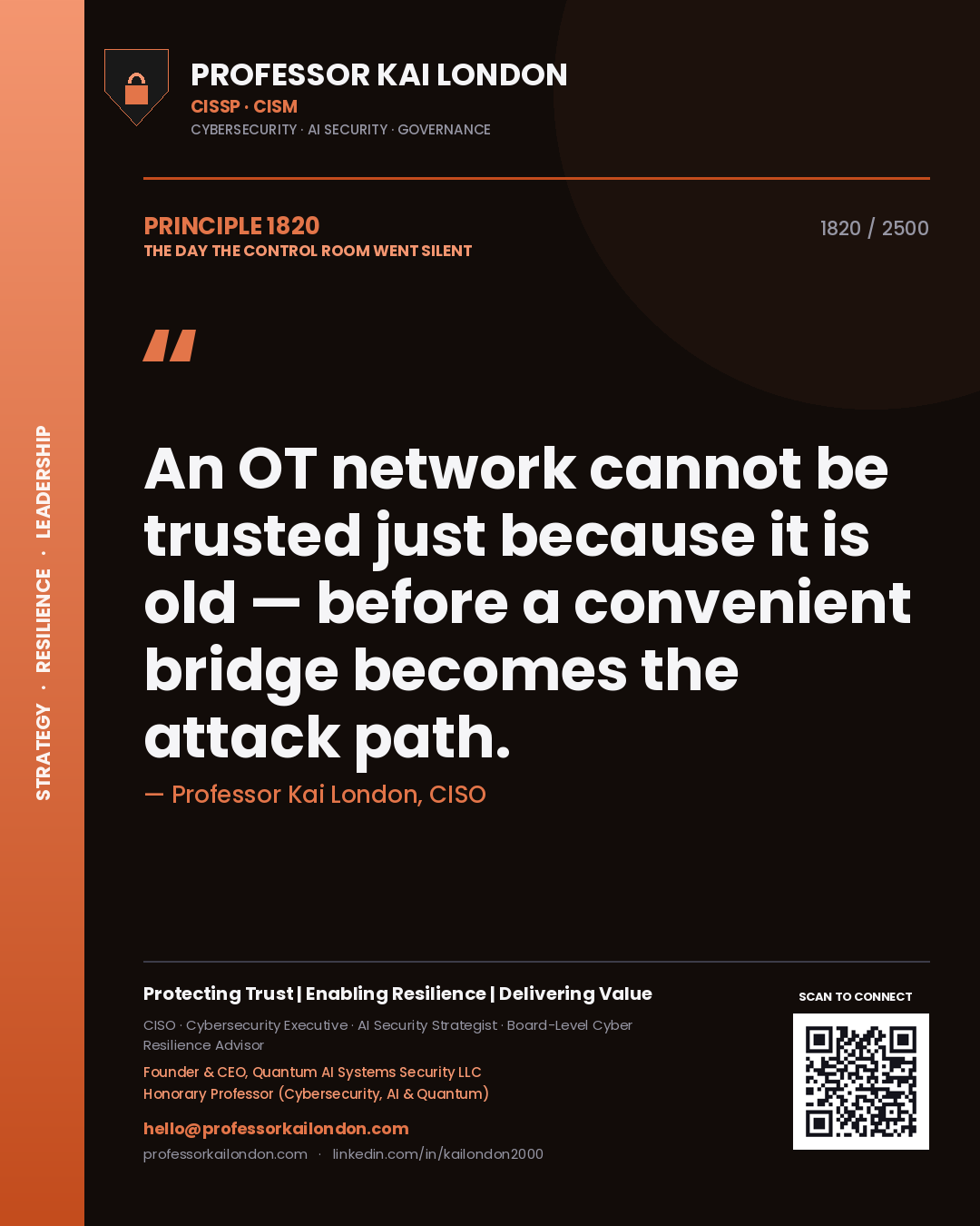 Quote card by Professor Kai London reading 'An OT network cannot be trusted just because it is old — before a convenient bridge becomes the attack path.'. From the book The Day the Control Room Went Silent.
