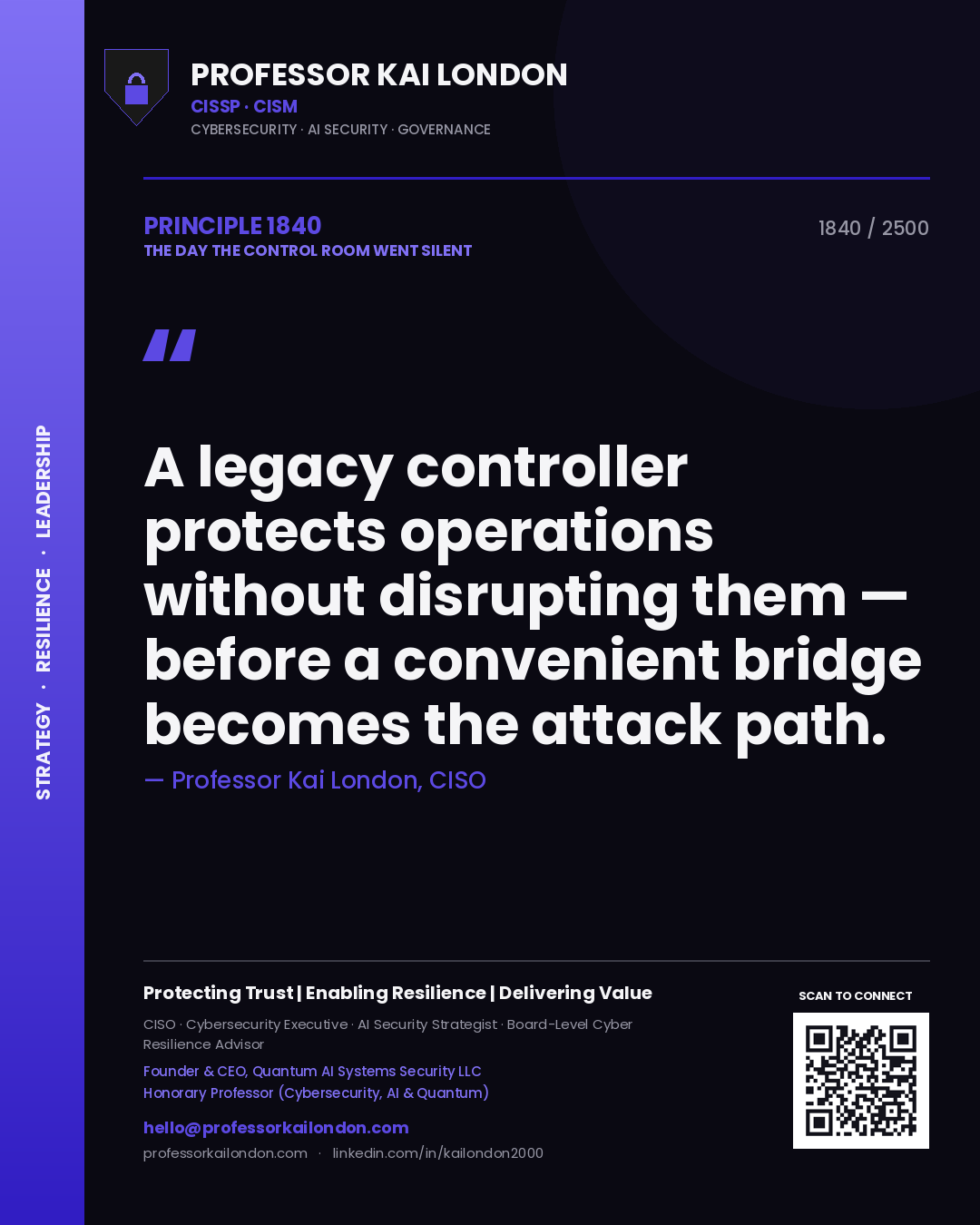 Professor Kai London principle 1840: A legacy controller protects operations without disrupting them — before a convenient bridge becomes the attack path.