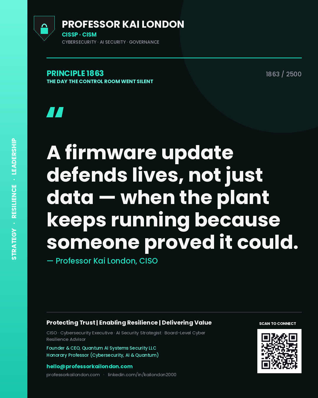 Quote card by Professor Kai London reading 'A firmware update defends lives, not just data — when the plant keeps running because someone proved it could.'. From the book The Day the Control Room Went Silent.