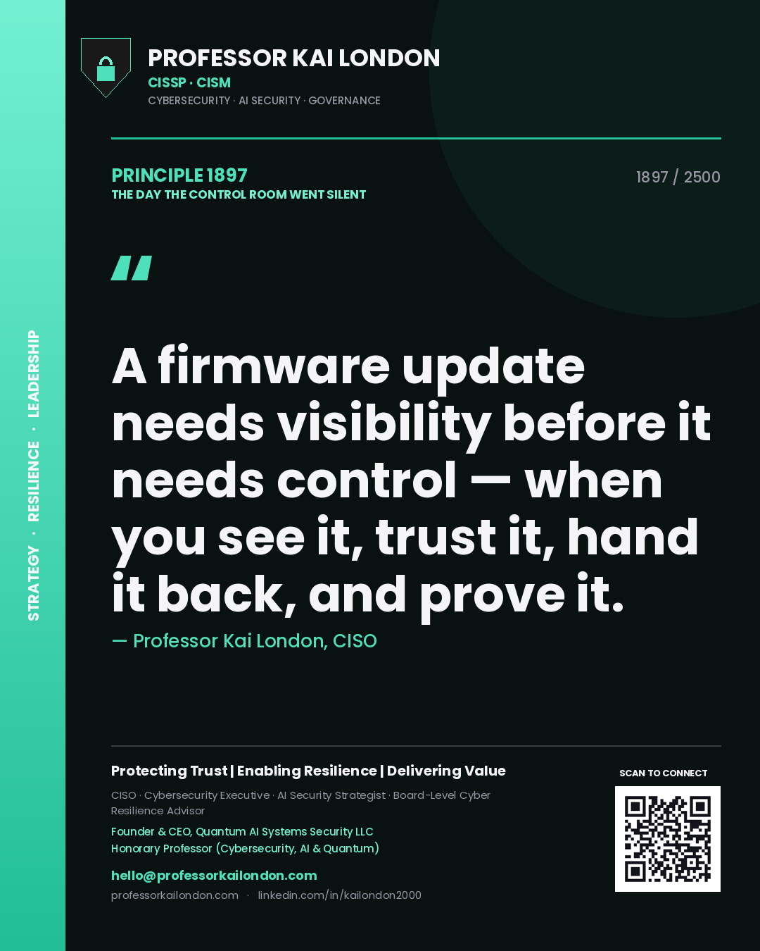Quote card by Professor Kai London reading 'A firmware update needs visibility before it needs control — when you see it, trust it, hand it back, and prove it.'. From the book The Day the Control Room Went Silent.