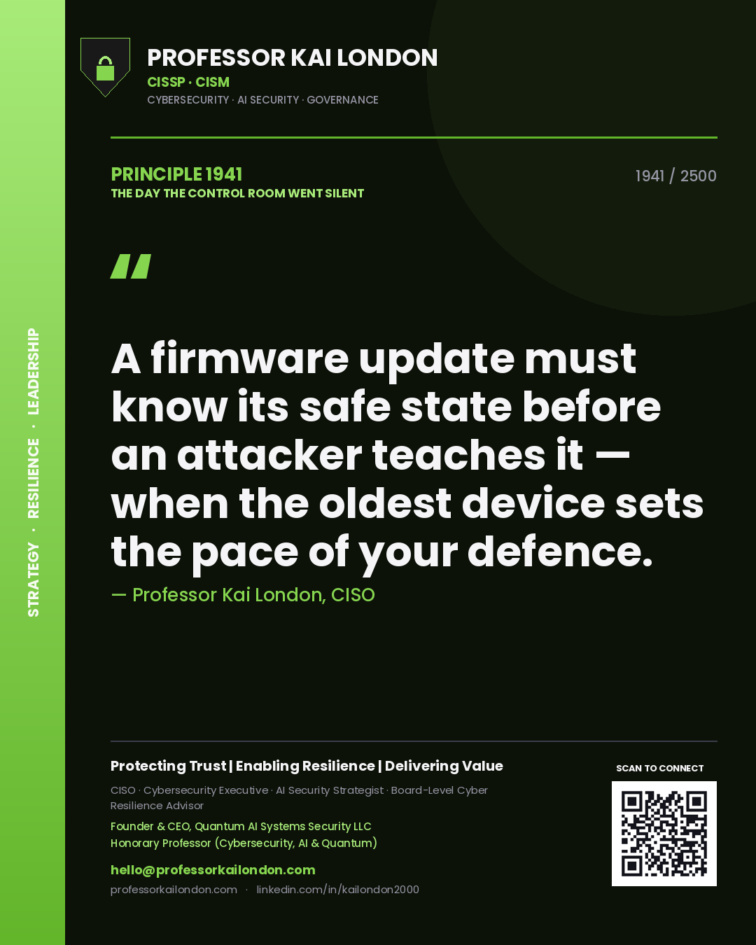 Quote card by Professor Kai London reading 'A firmware update must know its safe state before an attacker teaches it — when the oldest device sets the pace of your defence.'. From the book The Day the Control Room Went Silent.