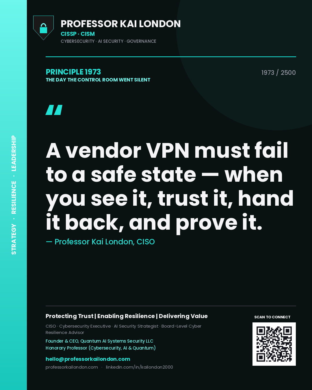 Professor Kai London principle 1973: A vendor VPN must fail to a safe state — when you see it, trust it, hand it back, and prove it.