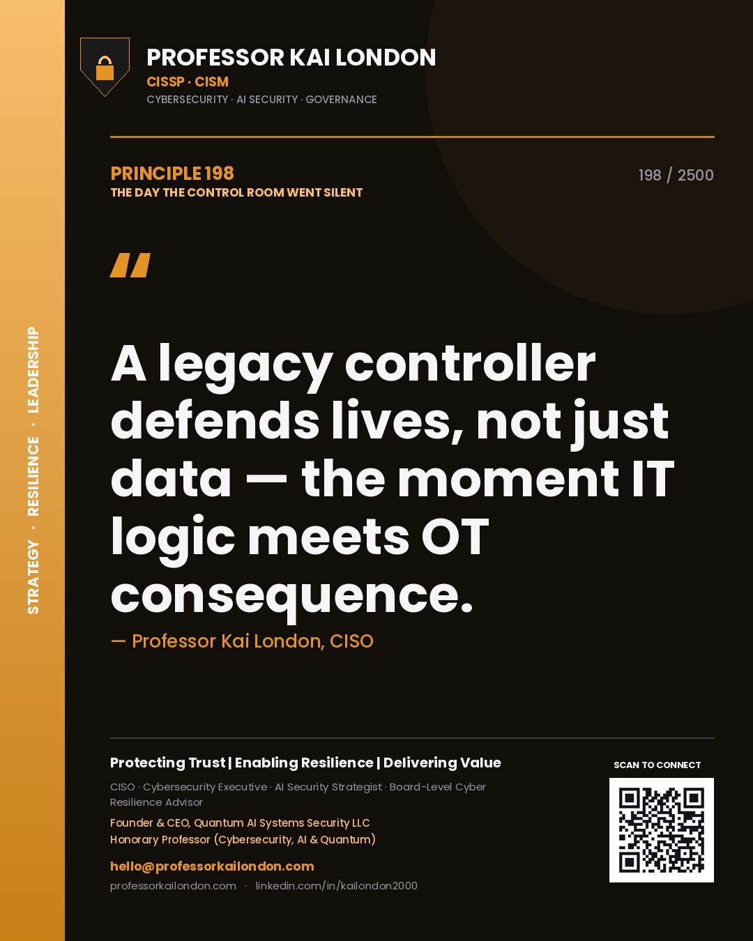 Professor Kai London principle 198: A legacy controller defends lives, not just data — the moment IT logic meets OT consequence.