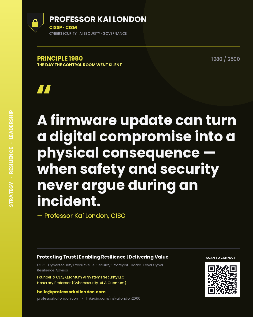 Quote card by Professor Kai London reading 'A firmware update can turn a digital compromise into a physical consequence — when safety and security never argue during an incident.'. From the book The Day the Control Room Went Silent.