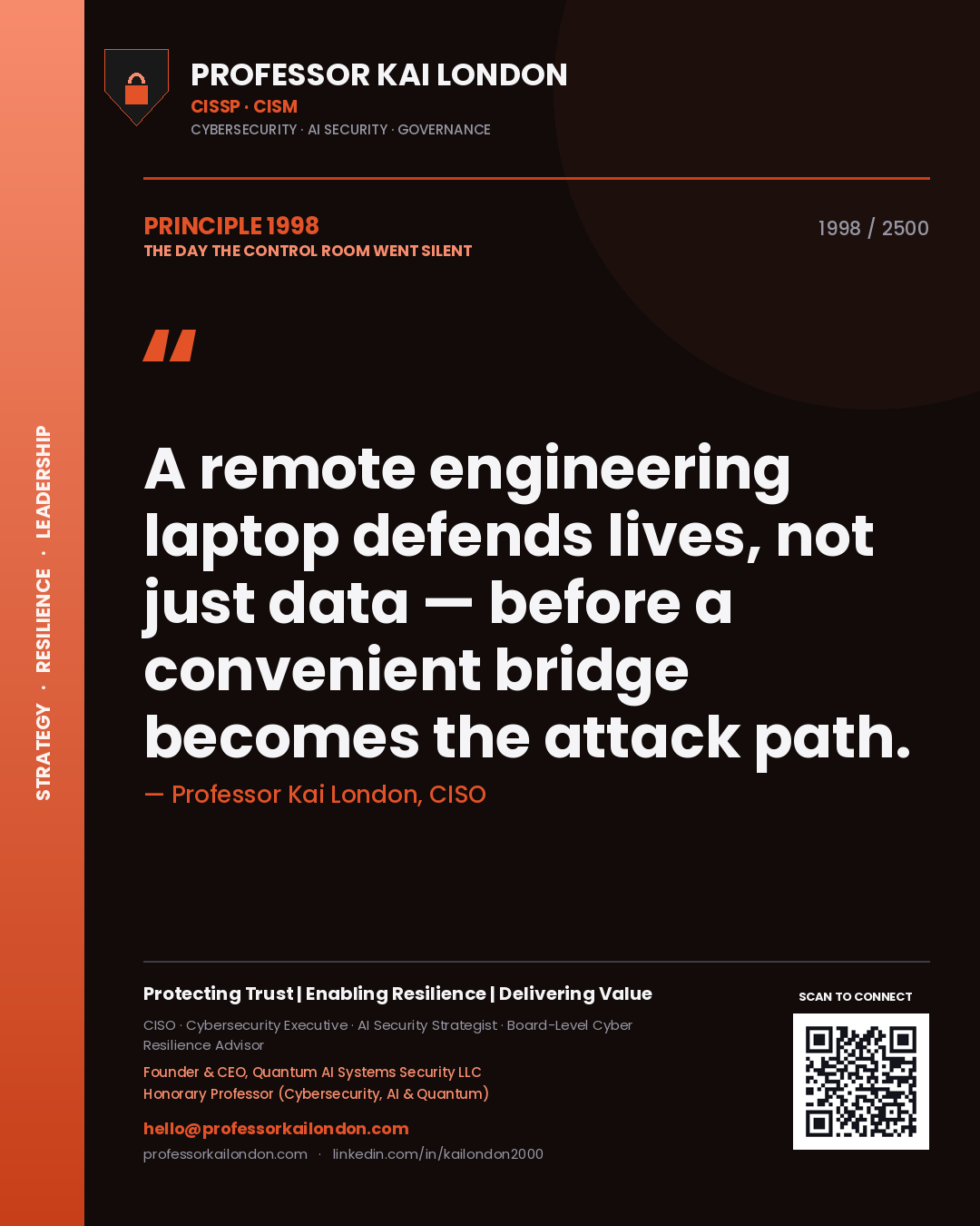 Quote card by Professor Kai London reading 'A remote engineering laptop defends lives, not just data — before a convenient bridge becomes the attack path.'. From the book The Day the Control Room Went Silent.