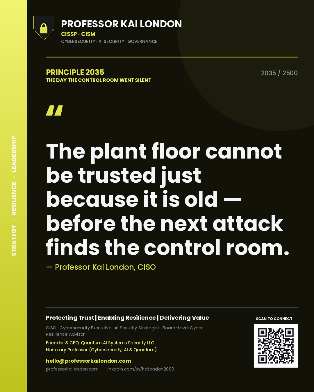 Quote card by Professor Kai London reading 'The plant floor cannot be trusted just because it is old — before the next attack finds the control room.'. From the book The Day the Control Room Went Silent.