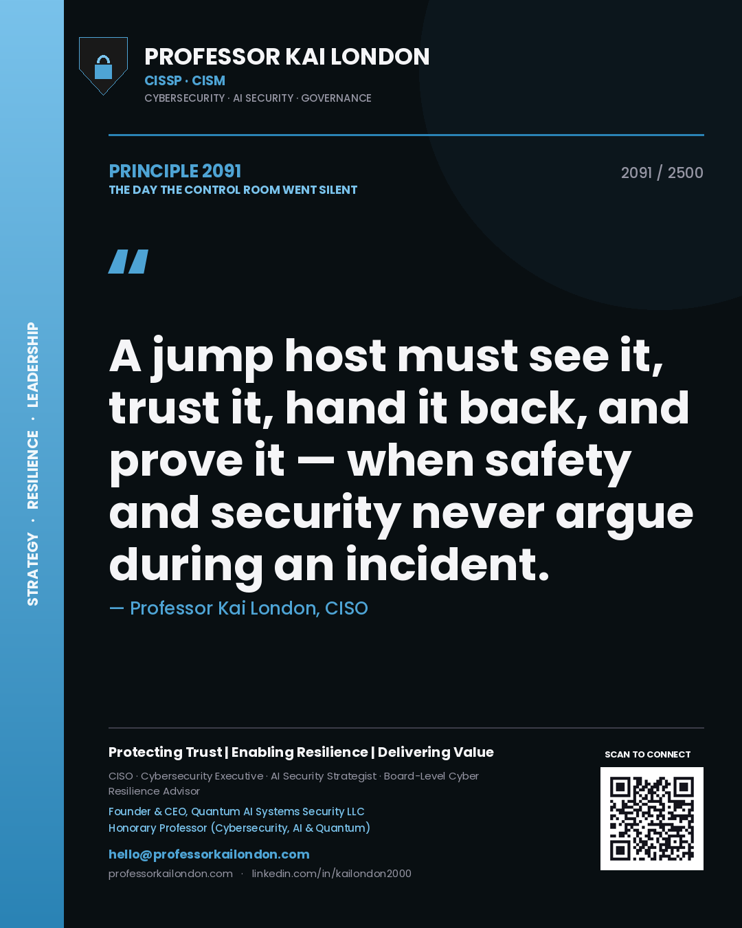 Quote card by Professor Kai London reading 'A jump host must see it, trust it, hand it back, and prove it — when safety and security never argue during an incident.'. From the book The Day the Control Room Went Silent.