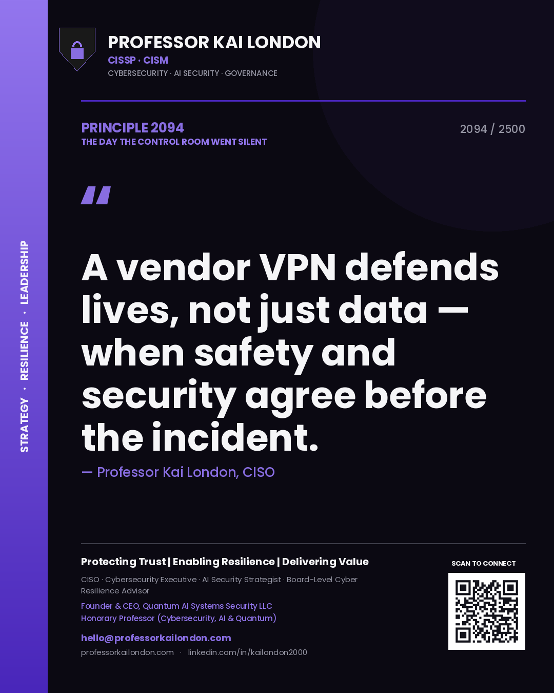 Professor Kai London principle 2094: A vendor VPN defends lives, not just data — when safety and security agree before the incident.
