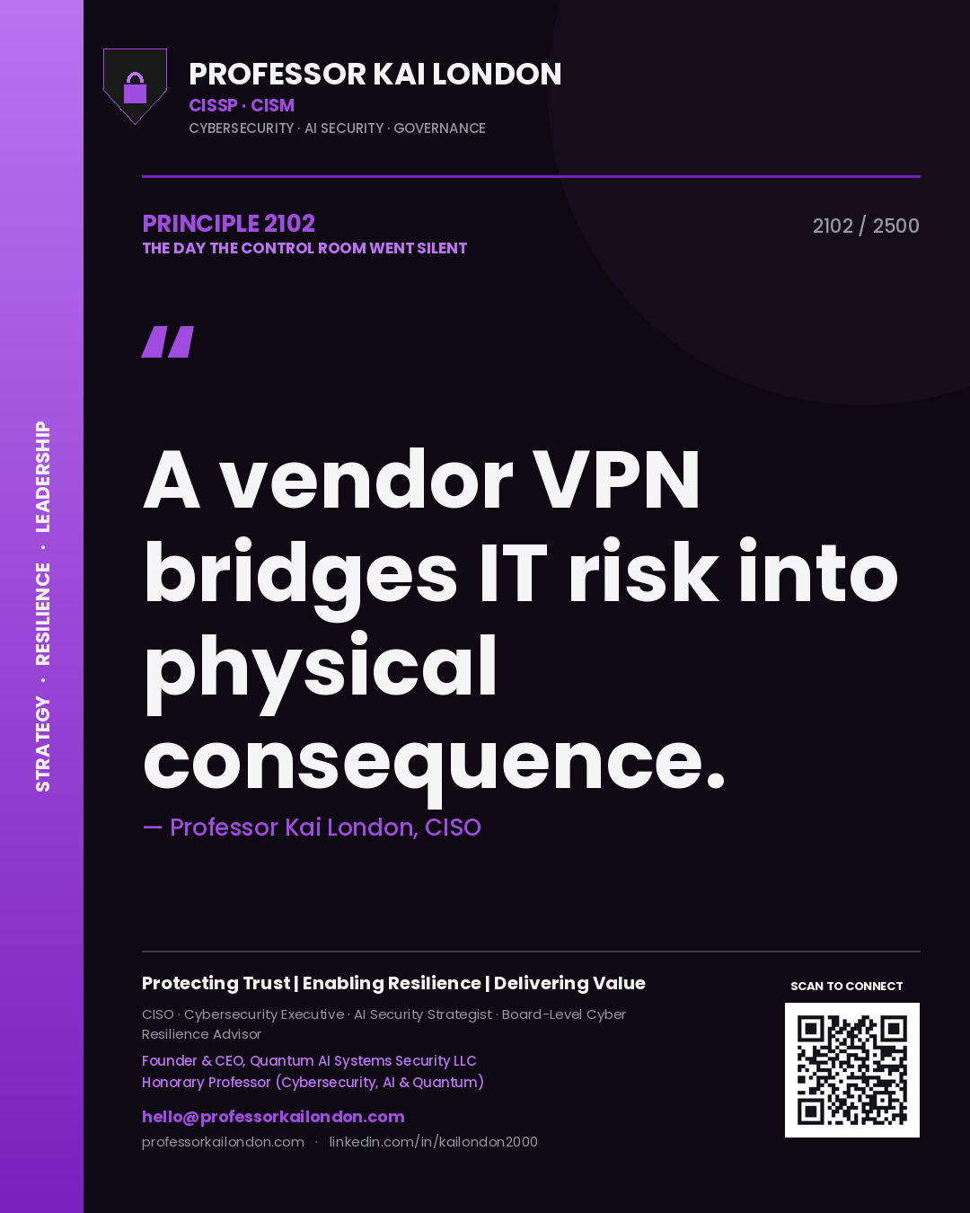 Quote card by Professor Kai London reading 'A vendor VPN bridges IT risk into physical consequence.'. From the book The Day the Control Room Went Silent.