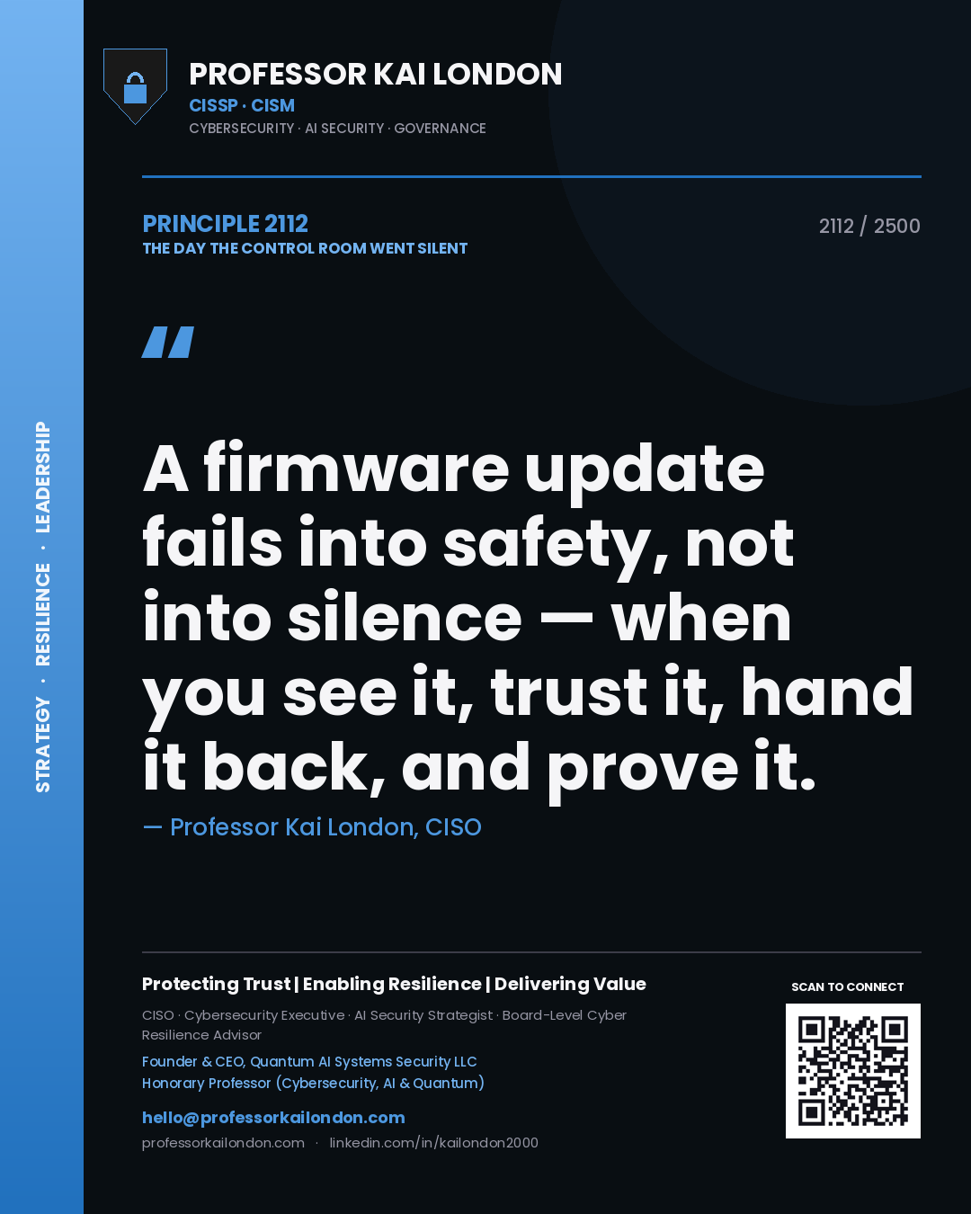 Quote card by Professor Kai London reading 'A firmware update fails into safety, not into silence — when you see it, trust it, hand it back, and prove it.'. From the book The Day the Control Room Went Silent.