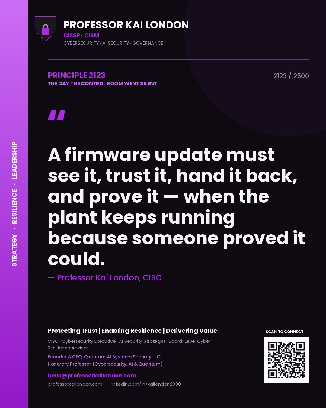 Quote card by Professor Kai London reading 'A firmware update must see it, trust it, hand it back, and prove it — when the plant keeps running because someone proved it could.'. From the book The Day the Control Room Went Silent.