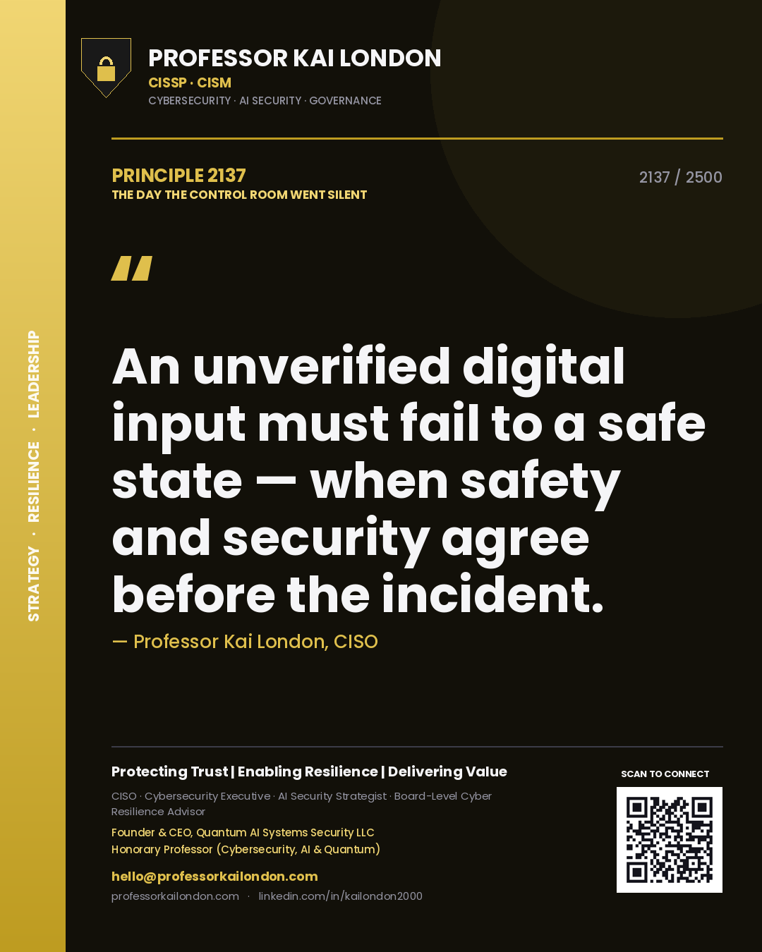 Quote card by Professor Kai London reading 'An unverified digital input must fail to a safe state — when safety and security agree before the incident.'. From the book The Day the Control Room Went Silent.