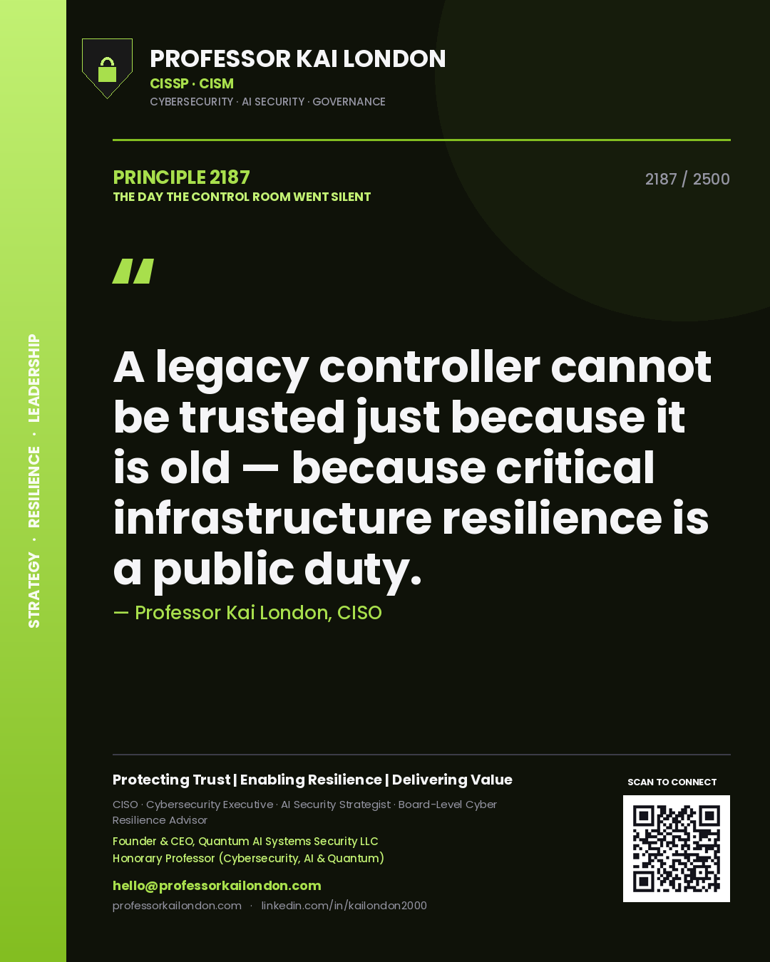 Quote card by Professor Kai London reading 'A legacy controller cannot be trusted just because it is old — because critical infrastructure resilience is a public duty.'. From the book The Day the Control Room Went Silent.
