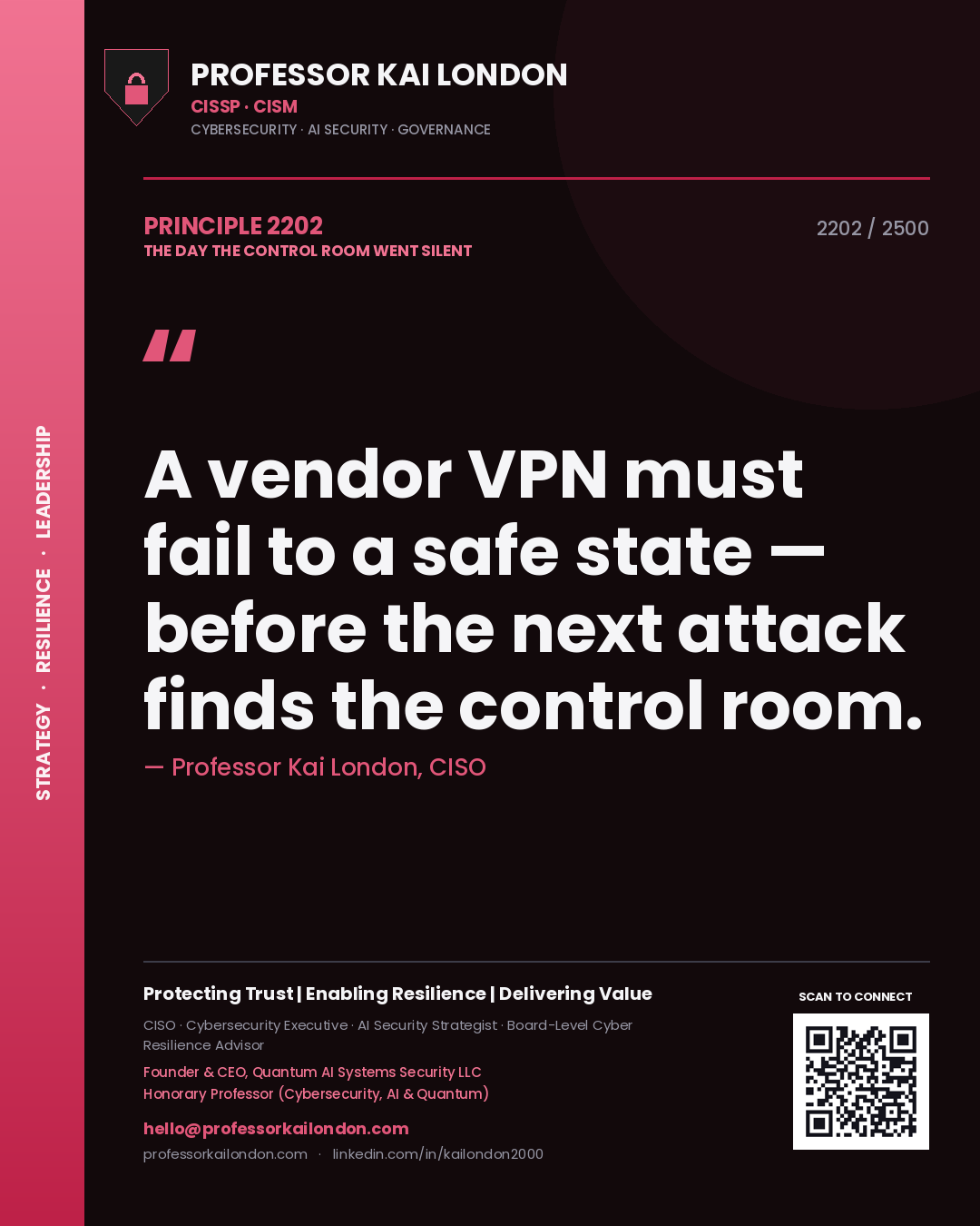Professor Kai London principle 2202: A vendor VPN must fail to a safe state — before the next attack finds the control room.