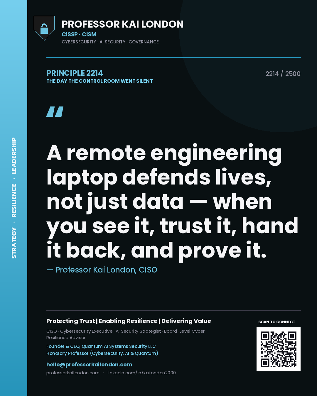 Quote card by Professor Kai London reading 'A remote engineering laptop defends lives, not just data — when you see it, trust it, hand it back, and prove it.'. From the book The Day the Control Room Went Silent.