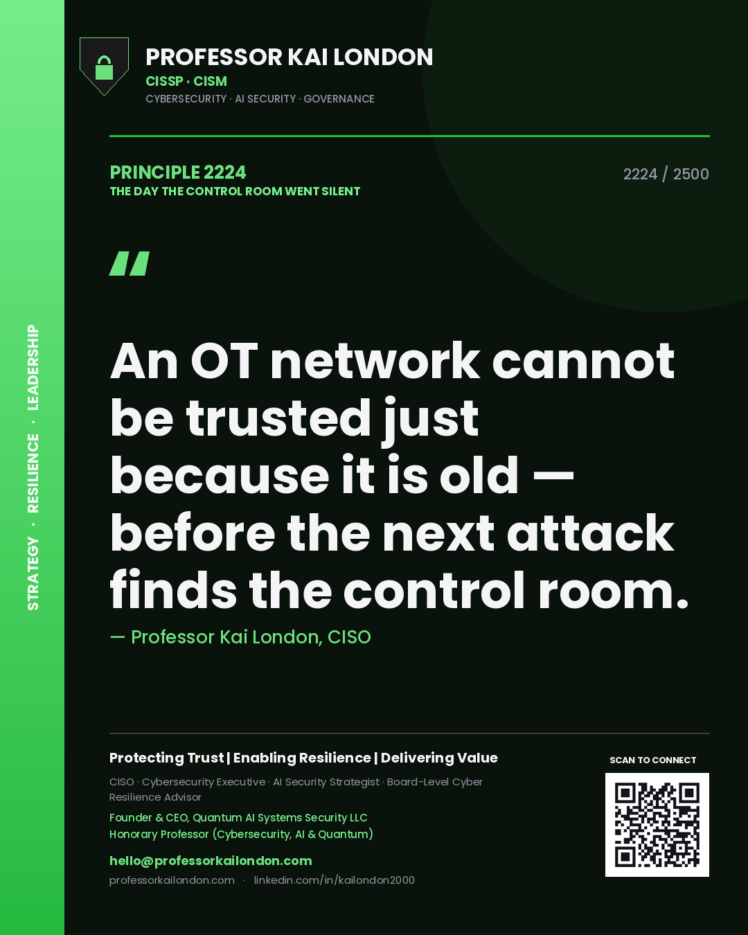 Professor Kai London principle 2224: An OT network cannot be trusted just because it is old — before the next attack finds the control room.