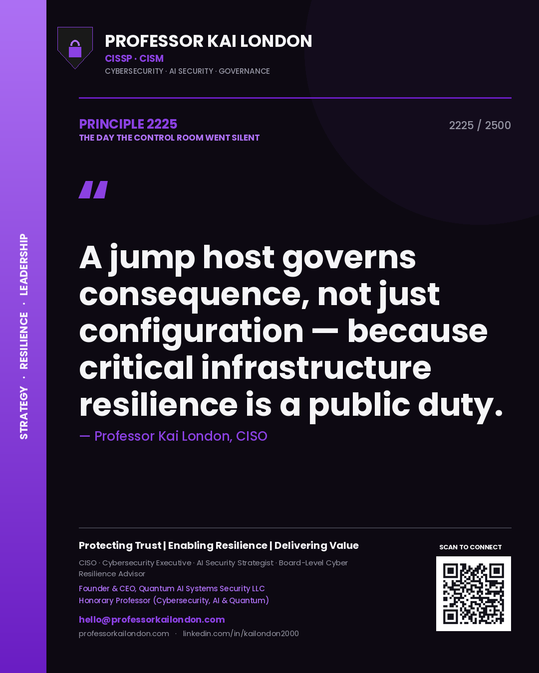 Quote card by Professor Kai London reading 'A jump host governs consequence, not just configuration — because critical infrastructure resilience is a public duty.'. From the book The Day the Control Room Went Silent.