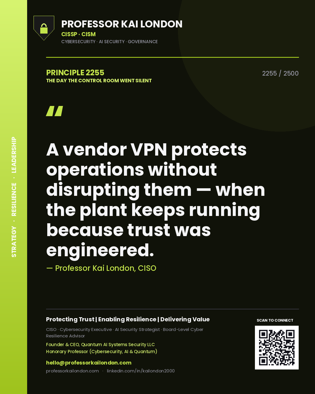 Professor Kai London principle 2255: A vendor VPN protects operations without disrupting them — when the plant keeps running because trust was engineered.