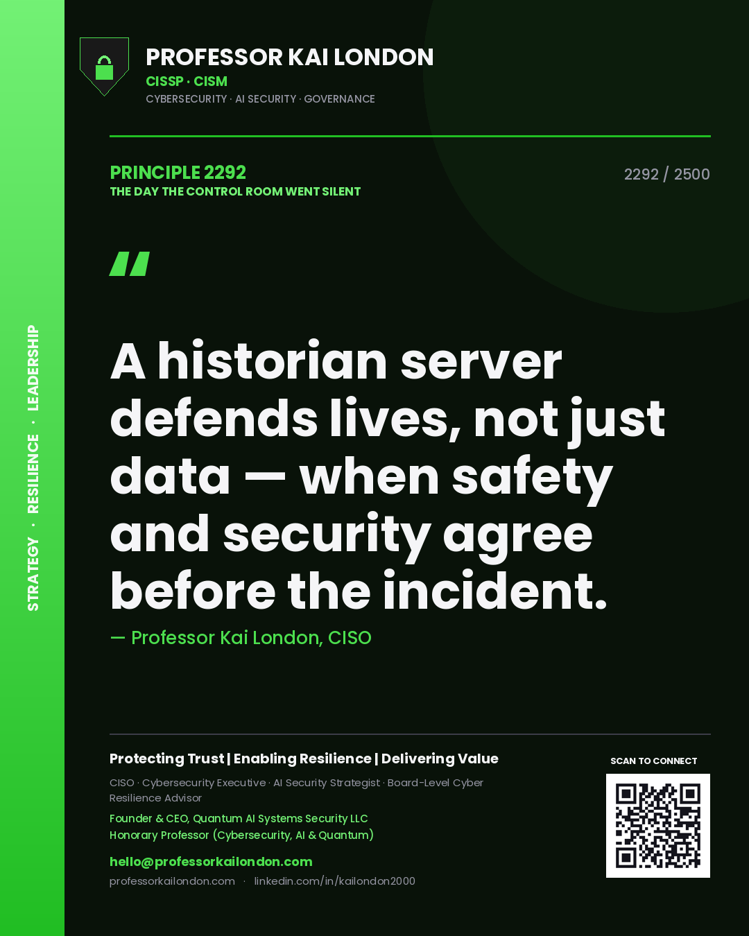 Quote card by Professor Kai London reading 'A historian server defends lives, not just data — when safety and security agree before the incident.'. From the book The Day the Control Room Went Silent.