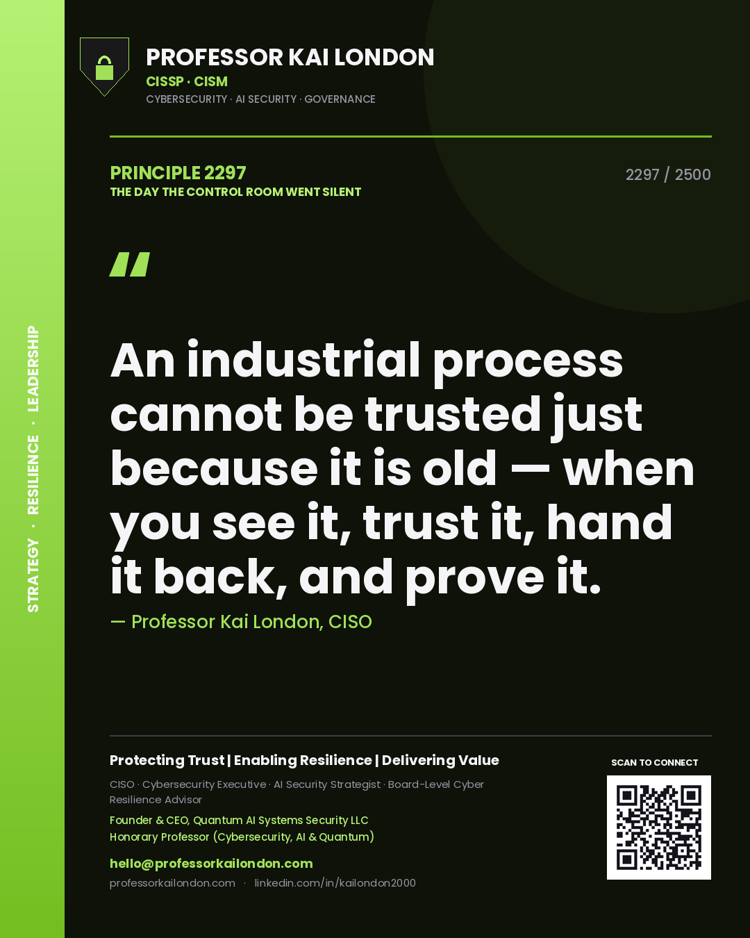 Quote card by Professor Kai London reading 'An industrial process cannot be trusted just because it is old — when you see it, trust it, hand it back, and prove it.'. From the book The Day the Control Room Went Silent.