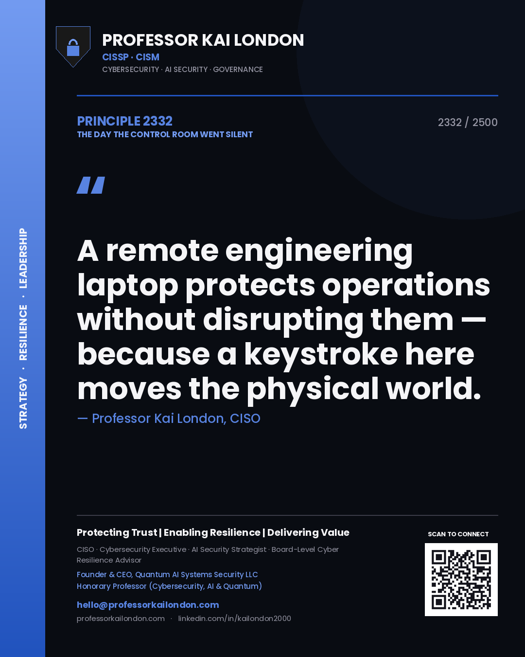 Professor Kai London principle 2332: A remote engineering laptop protects operations without disrupting them — because a keystroke here moves the physical world.