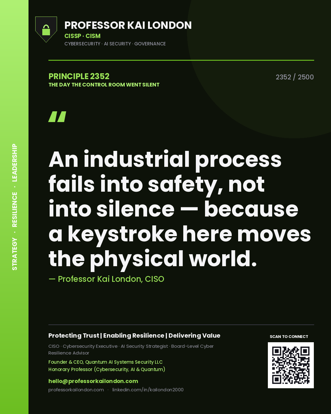 Quote card by Professor Kai London reading 'An industrial process fails into safety, not into silence — because a keystroke here moves the physical world.'. From the book The Day the Control Room Went Silent.