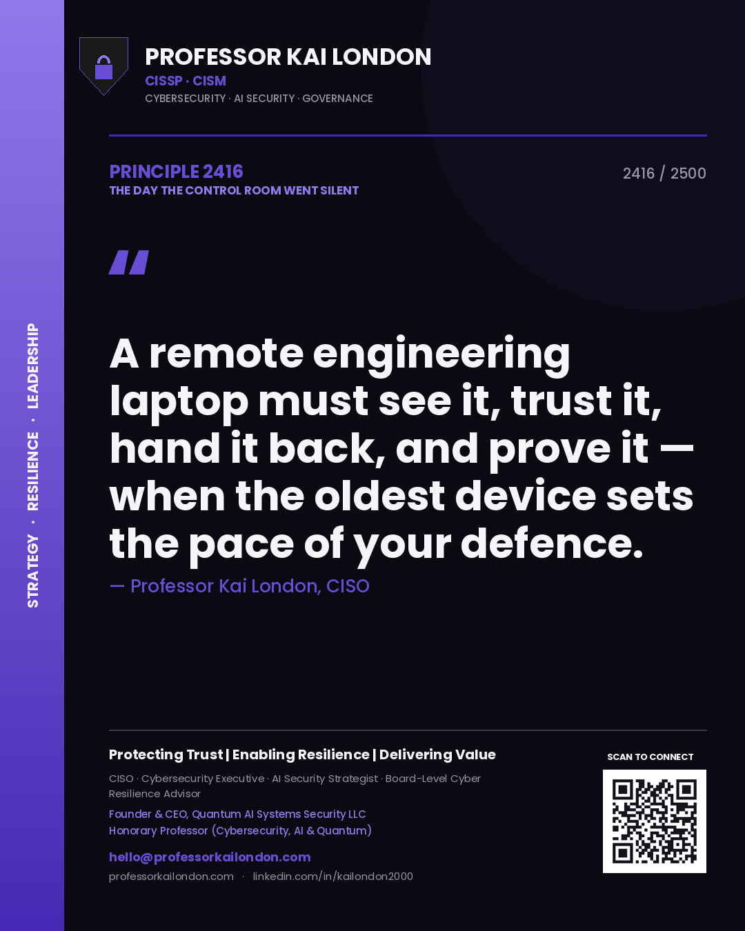 Quote card by Professor Kai London reading 'A remote engineering laptop must see it, trust it, hand it back, and prove it — when the oldest device sets the pace of your defence.'. From the book The Day the Control Room Went Silent.