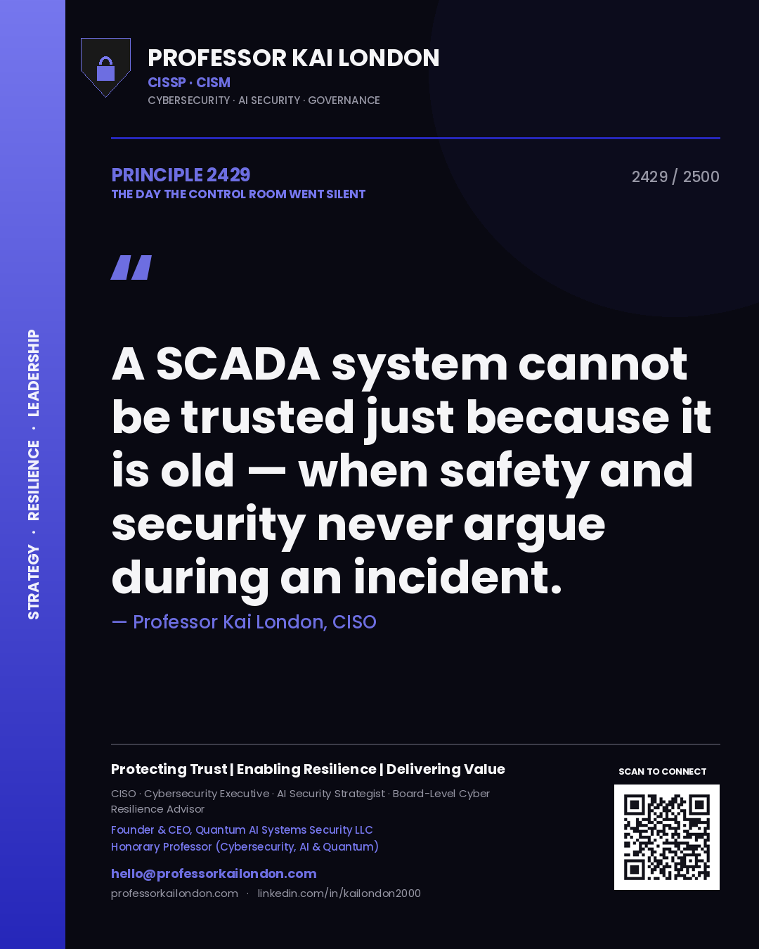 Quote card by Professor Kai London reading 'A SCADA system cannot be trusted just because it is old — when safety and security never argue during an incident.'. From the book The Day the Control Room Went Silent.
