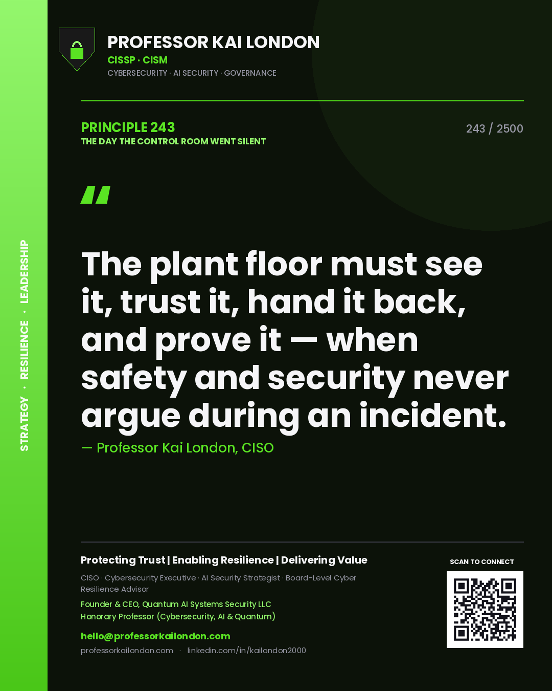 Quote card by Professor Kai London reading 'The plant floor must see it, trust it, hand it back, and prove it — when safety and security never argue during an incident.'. From the book The Day the Control Room Went Silent.