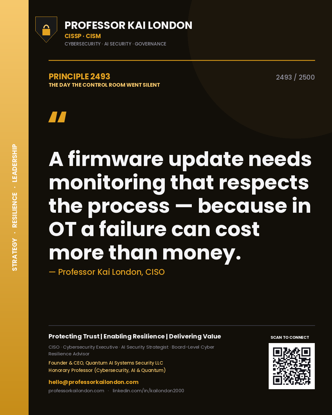 Professor Kai London principle 2493: A firmware update needs monitoring that respects the process — because in OT a failure can cost more than money.