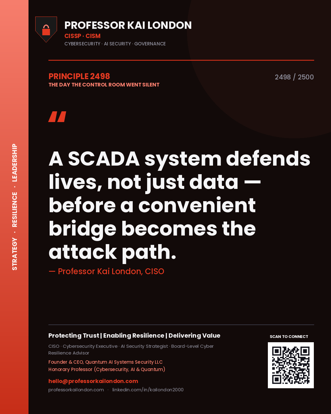 Professor Kai London principle 2498: A SCADA system defends lives, not just data — before a convenient bridge becomes the attack path.