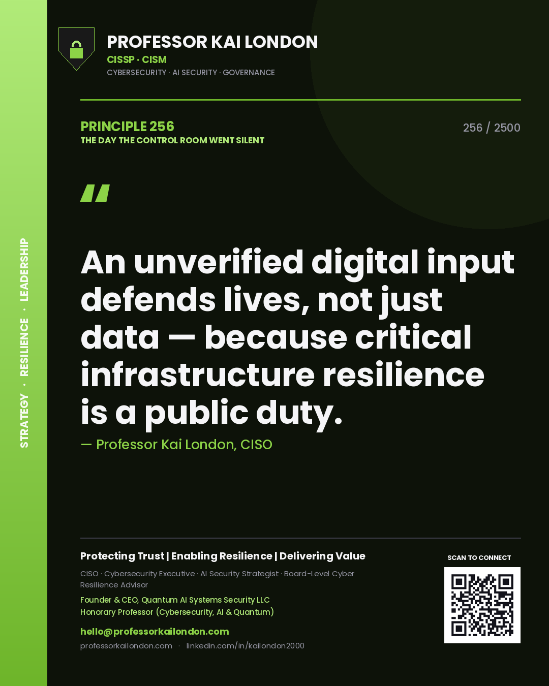 Quote card by Professor Kai London reading 'An unverified digital input defends lives, not just data — because critical infrastructure resilience is a public duty.'. From the book The Day the Control Room Went Silent.