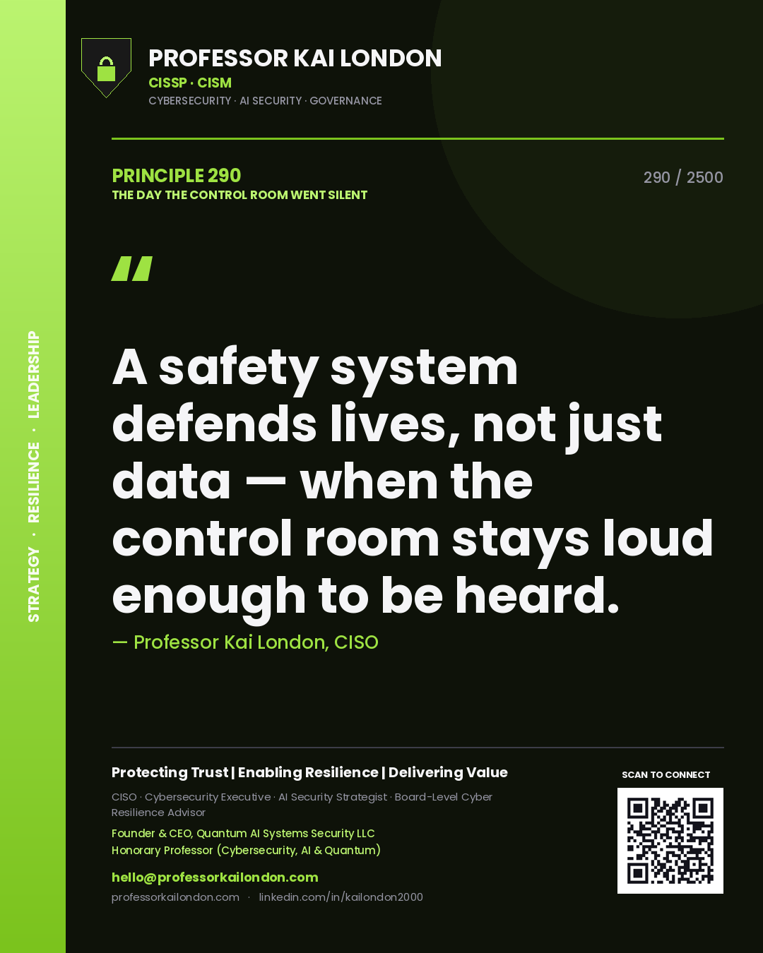 Quote card by Professor Kai London reading 'A safety system defends lives, not just data — when the control room stays loud enough to be heard.'. From the book The Day the Control Room Went Silent.