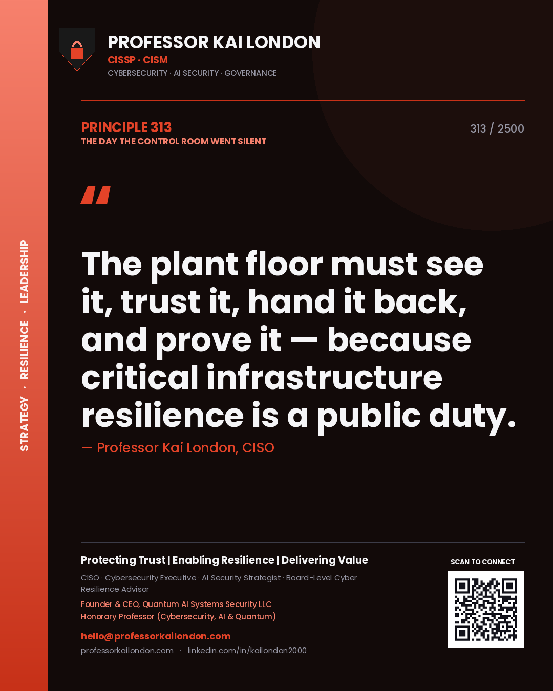 Quote card by Professor Kai London reading 'The plant floor must see it, trust it, hand it back, and prove it — because critical infrastructure resilience is a public duty.'. From the book The Day the Control Room Went Silent.