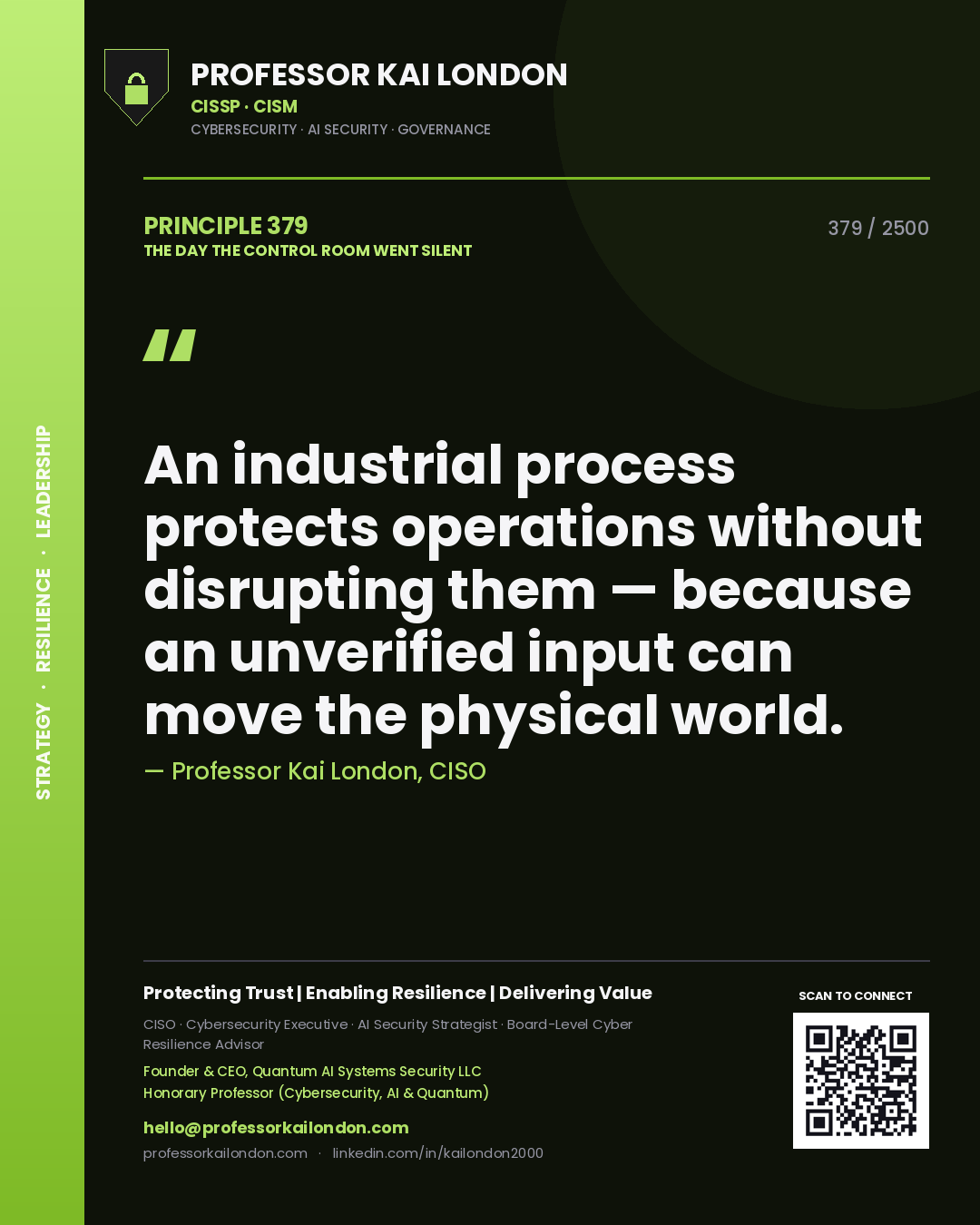 Quote card by Professor Kai London reading 'An industrial process protects operations without disrupting them — because an unverified input can move the physical world.'. From the book The Day the Control Room Went Silent.