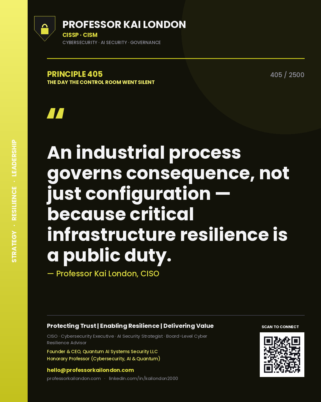 Quote card by Professor Kai London reading 'An industrial process governs consequence, not just configuration — because critical infrastructure resilience is a public duty.'. From the book The Day the Control Room Went Silent.