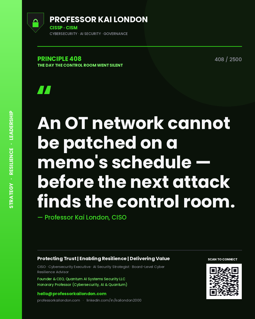 Quote card by Professor Kai London reading 'An OT network cannot be patched on a memo's schedule — before the next attack finds the control room.'. From the book The Day the Control Room Went Silent.