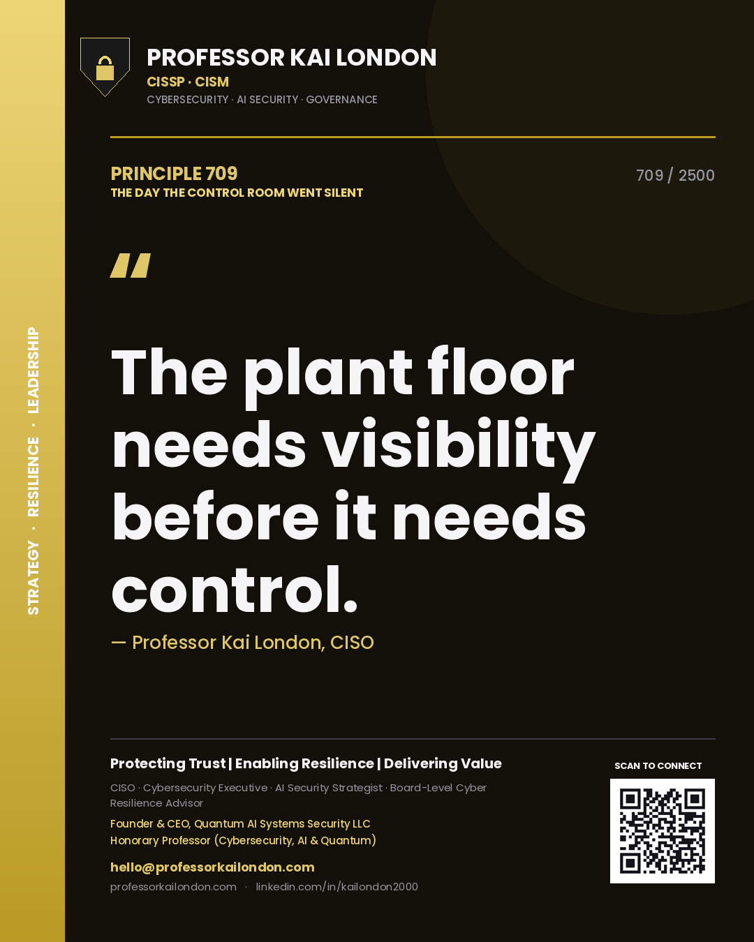 Quote card by Professor Kai London reading 'The plant floor needs visibility before it needs control.'. From the book The Day the Control Room Went Silent.