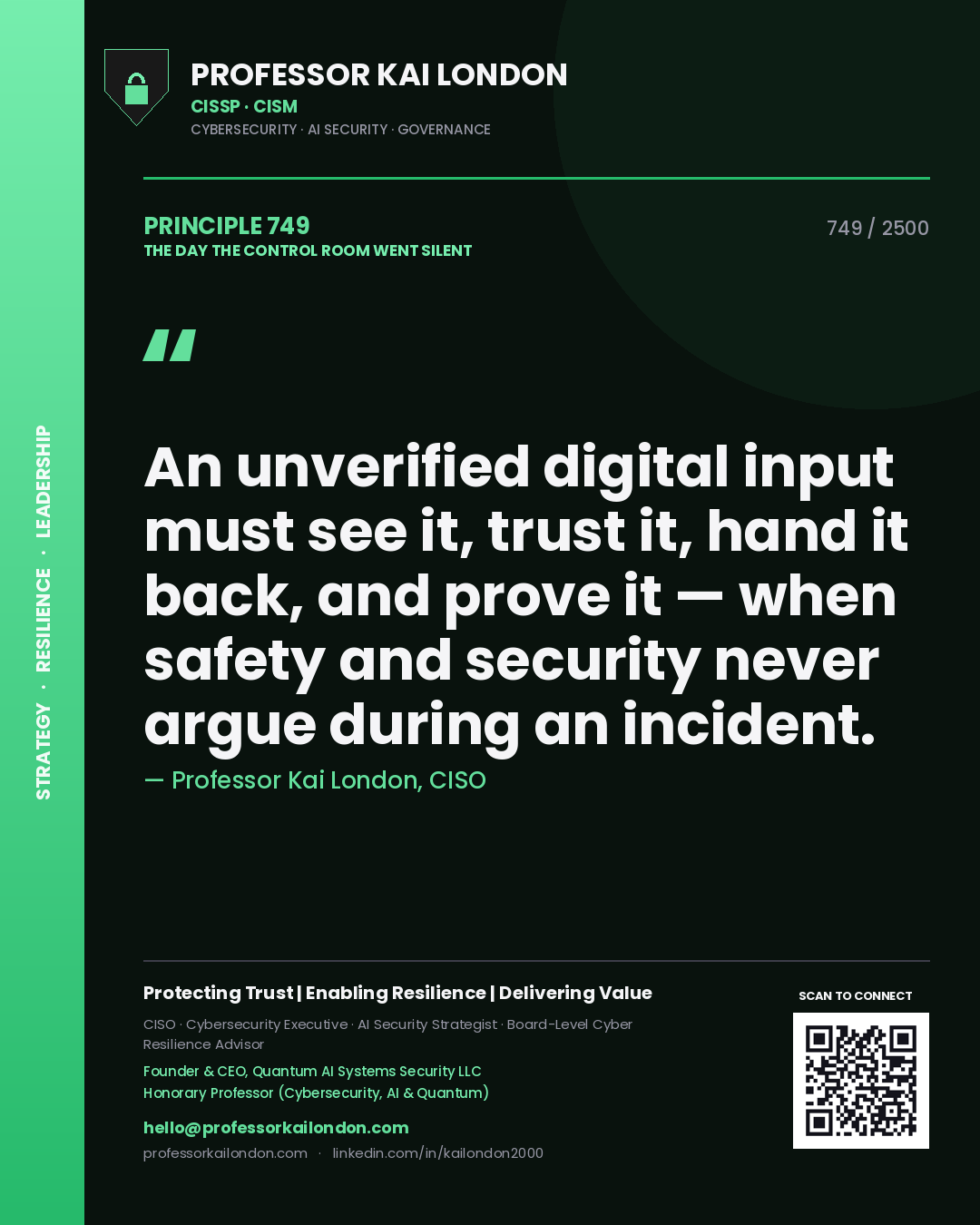 Quote card by Professor Kai London reading 'An unverified digital input must see it, trust it, hand it back, and prove it — when safety and security never argue during an incident.'. From the book The Day the Control Room Went Silent.