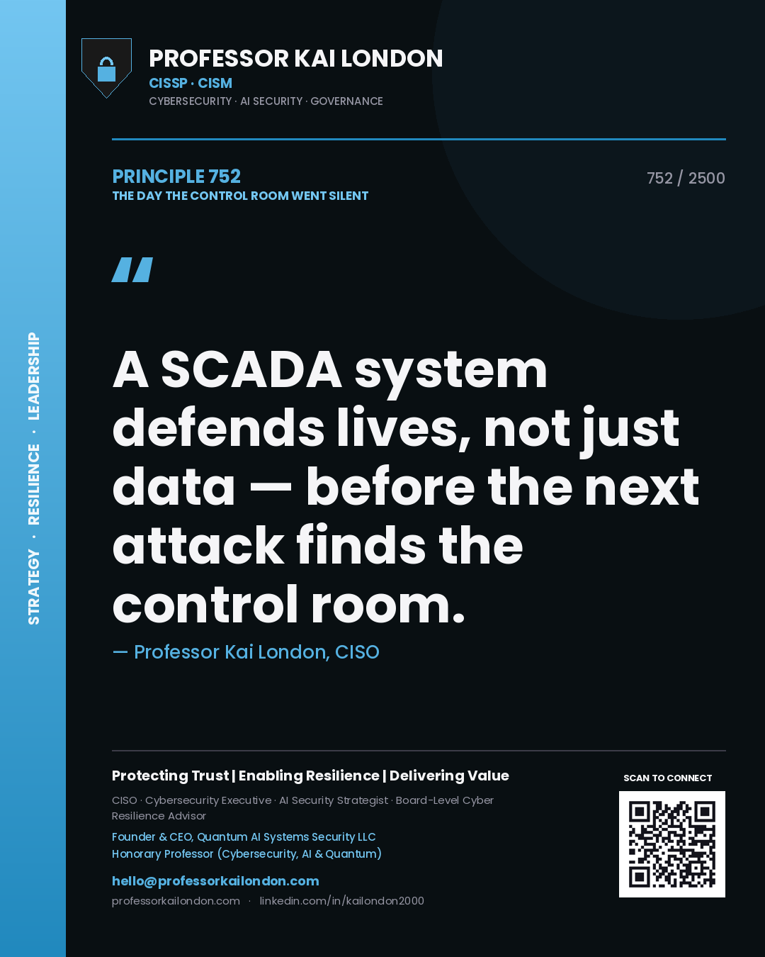 Quote card by Professor Kai London reading 'A SCADA system defends lives, not just data — before the next attack finds the control room.'. From the book The Day the Control Room Went Silent.