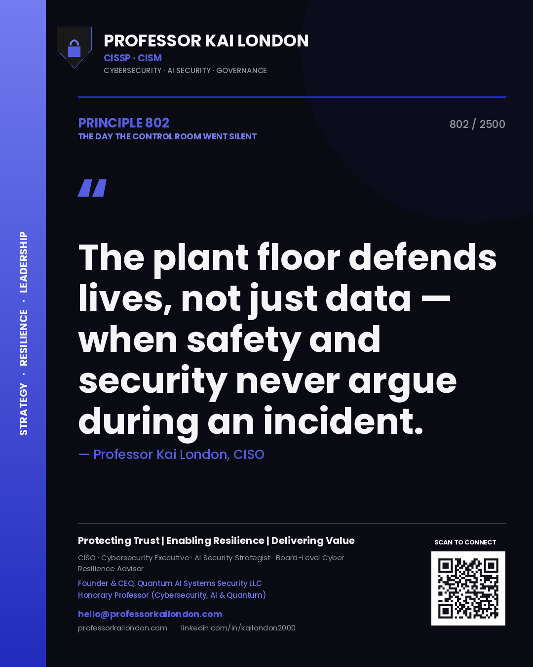 Quote card by Professor Kai London reading 'The plant floor defends lives, not just data — when safety and security never argue during an incident.'. From the book The Day the Control Room Went Silent.