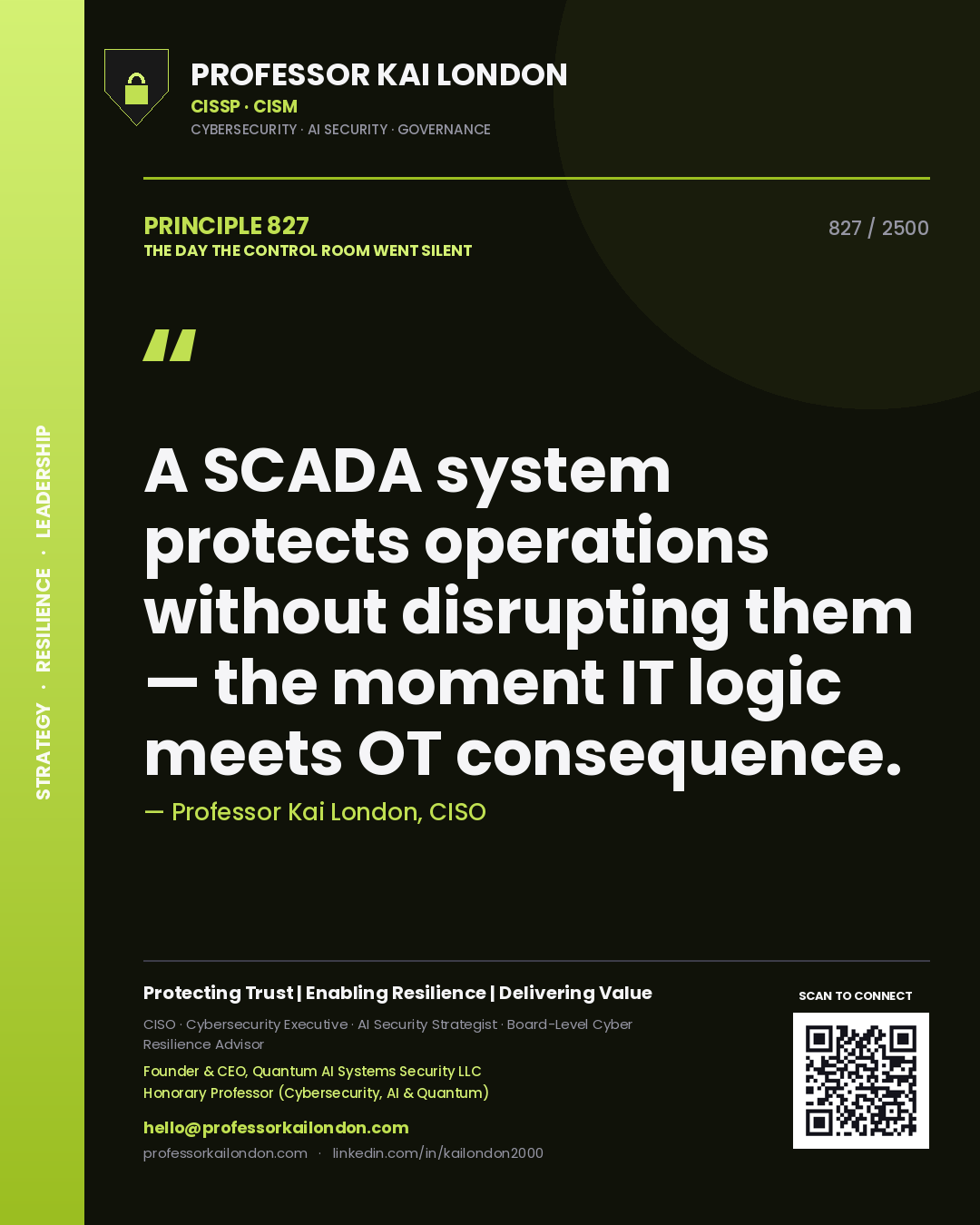 Quote card by Professor Kai London reading 'A SCADA system protects operations without disrupting them — the moment IT logic meets OT consequence.'. From the book The Day the Control Room Went Silent.