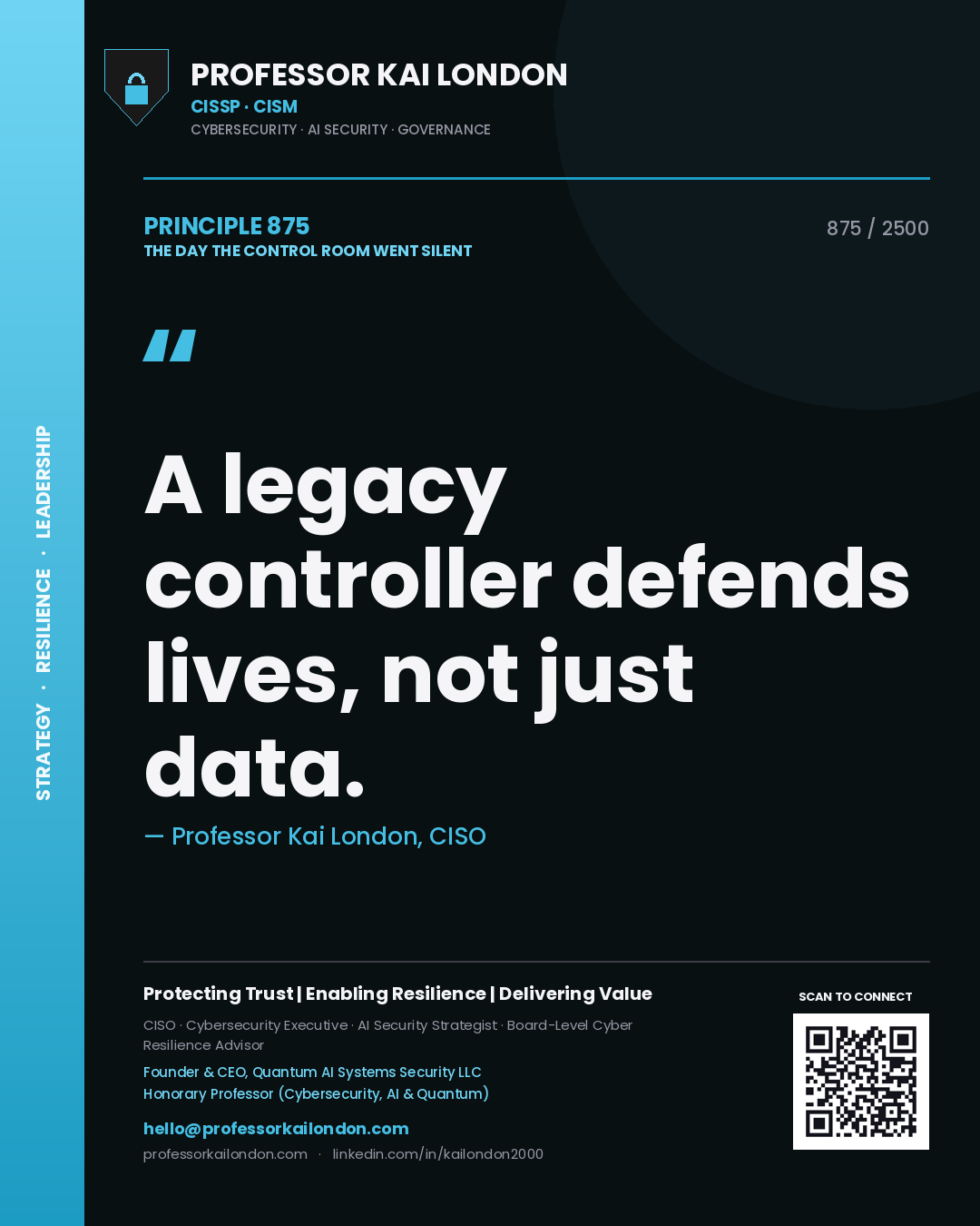 Quote card by Professor Kai London reading 'A legacy controller defends lives, not just data.'. From the book The Day the Control Room Went Silent.