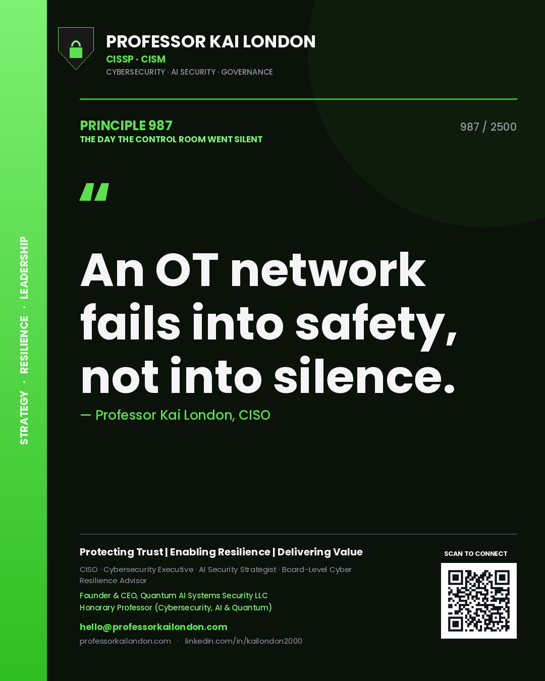 Professor Kai London principle 987: An OT network fails into safety, not into silence.