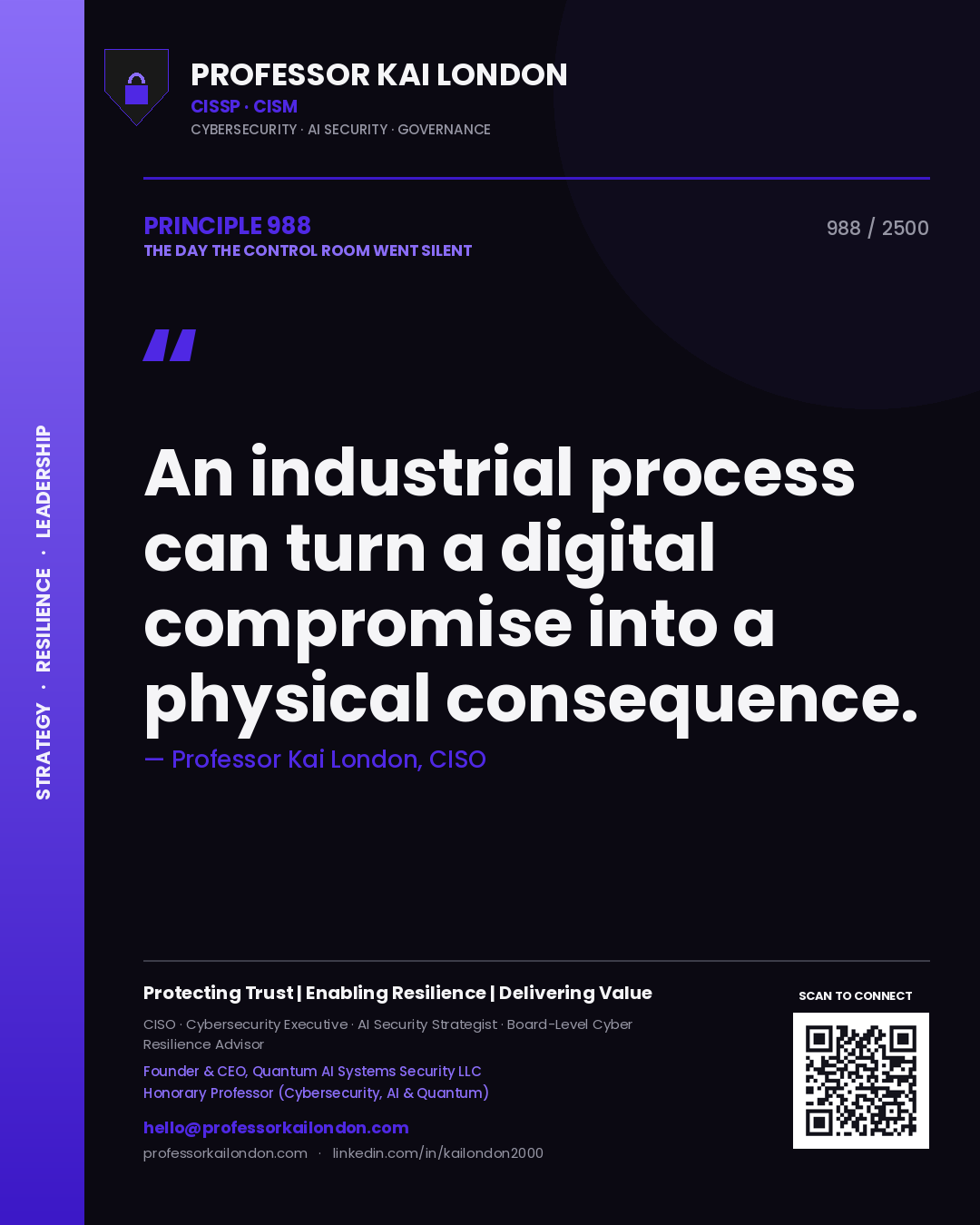 Quote card by Professor Kai London reading 'An industrial process can turn a digital compromise into a physical consequence.'. From the book The Day the Control Room Went Silent.
